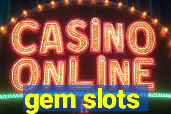 gem slots